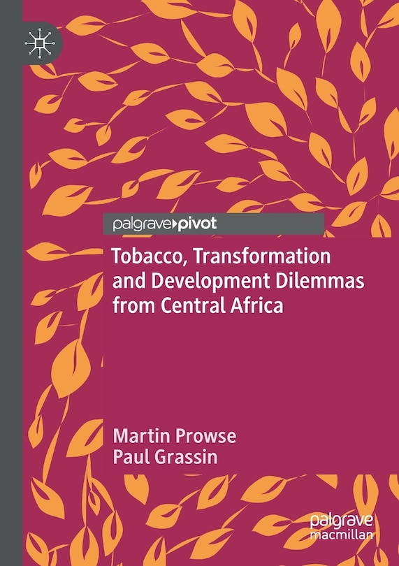 Couverture_Tobacco, Transformation And Development Dilemmas From Central Africa