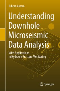 Front cover_Understanding Downhole Microseismic Data Analysis