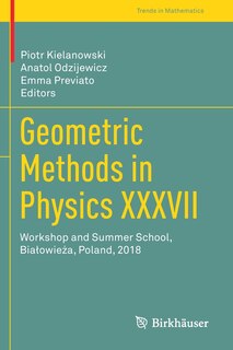 Front cover_Geometric Methods In Physics Xxxvii
