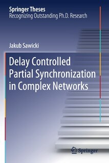 Front cover_Delay Controlled Partial Synchronization in Complex Networks