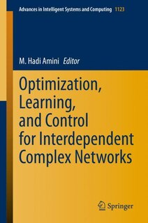 Front cover_Optimization, Learning, And Control For Interdependent Complex Networks