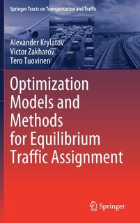 Front cover_Optimization Models And Methods For Equilibrium Traffic Assignment