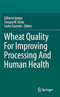 Couverture_Wheat Quality For Improving Processing And Human Health