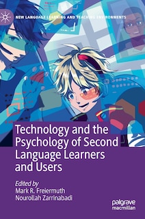 Front cover_Technology And The Psychology Of Second Language Learners And Users