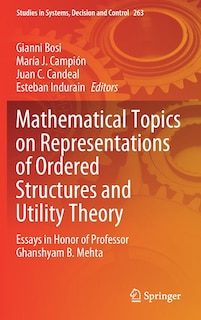 Front cover_Mathematical Topics On Representations Of Ordered Structures And Utility Theory