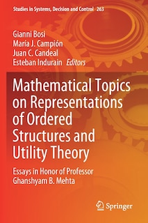 Front cover_Mathematical Topics On Representations Of Ordered Structures And Utility Theory