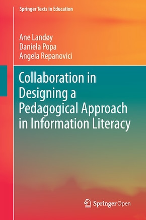 Collaboration In Designing A Pedagogical Approach In Information Literacy