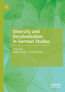 Front cover_Diversity And Decolonization In German Studies