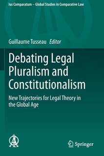 Front cover_Debating Legal Pluralism And Constitutionalism