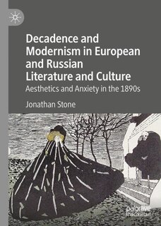Front cover_Decadence And Modernism In European And Russian Literature And Culture