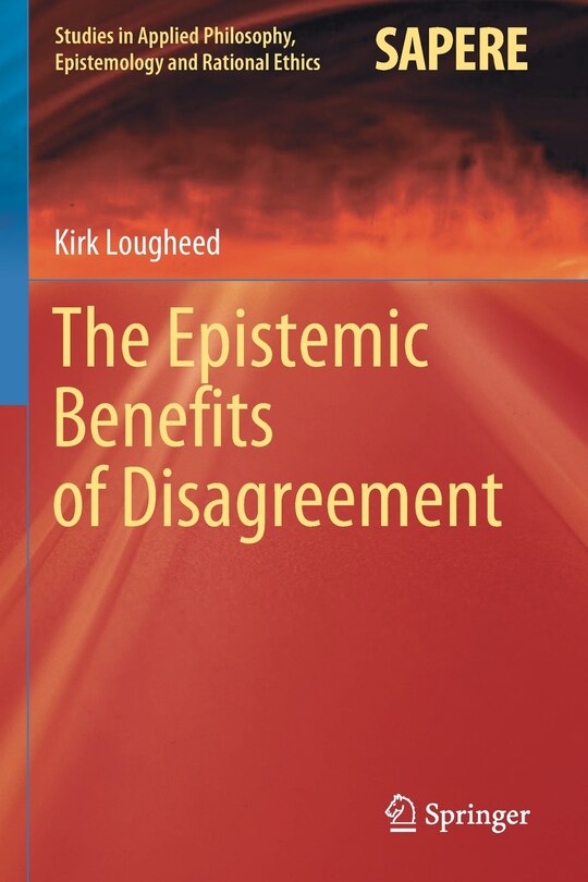 Front cover_The Epistemic Benefits Of Disagreement