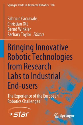 Bringing Innovative Robotic Technologies From Research Labs To Industrial End-users: The Experience Of The European Robotics Challenges