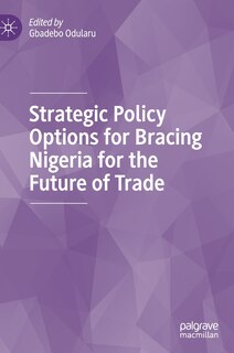 Front cover_Strategic Policy Options For Bracing Nigeria For The Future Of Trade