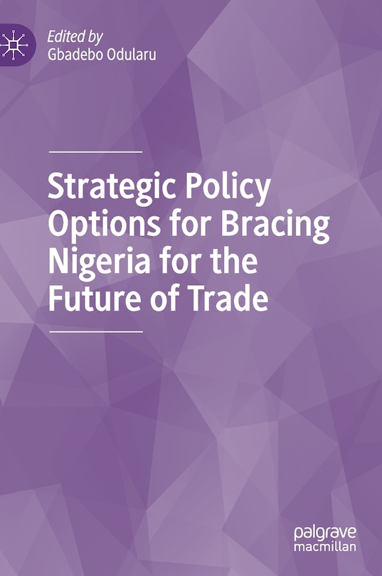 Front cover_Strategic Policy Options For Bracing Nigeria For The Future Of Trade