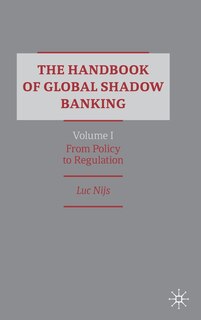 Couverture_The Handbook Of Global Shadow Banking, Volume I