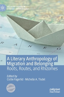 Couverture_A Literary Anthropology Of Migration And Belonging