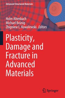 Front cover_Plasticity, Damage And Fracture In Advanced Materials