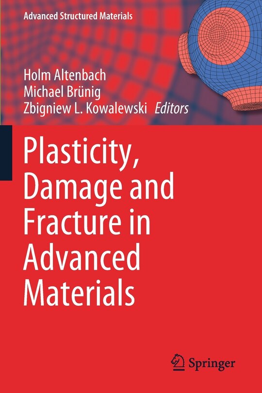 Front cover_Plasticity, Damage And Fracture In Advanced Materials