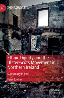Front cover_Ethnic Dignity And The Ulster-scots Movement In Northern Ireland