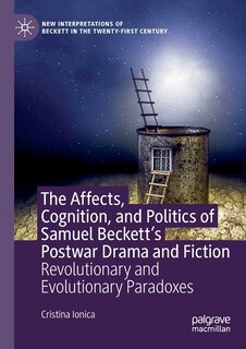 Front cover_The Affects, Cognition, And Politics Of Samuel Beckett's Postwar Drama And Fiction