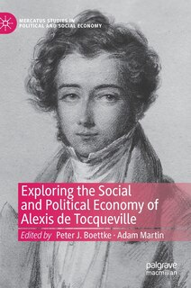 Front cover_Exploring The Social And Political Economy Of Alexis De Tocqueville