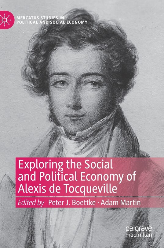 Front cover_Exploring The Social And Political Economy Of Alexis De Tocqueville