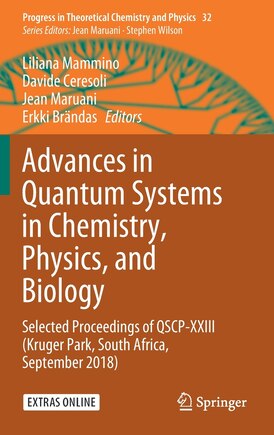 Advances In Quantum Systems In Chemistry, Physics, And Biology: Selected Proceedings Of Qscp-xxiii (kruger Park, South Africa, September 2018)