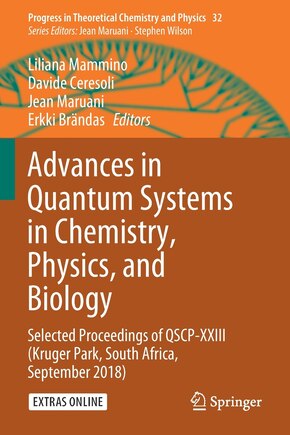 Advances in Quantum Systems in Chemistry, Physics, and Biology: Selected Proceedings of Qscp-Xxiii (Kruger Park, South Africa, September 2018)