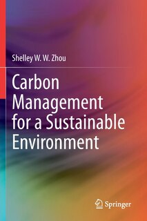 Carbon Management For A Sustainable Environment
