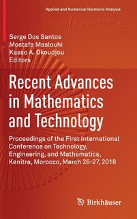 Recent Advances in Mathematics and Technology: Proceedings of the First International Conference on Technology, Engineering, and Mathematics, Kenitra, Morocco, March 26-27, 2018