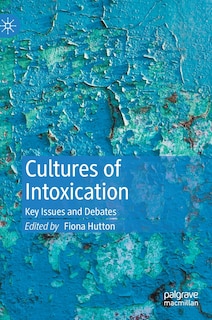 Front cover_Cultures Of Intoxication
