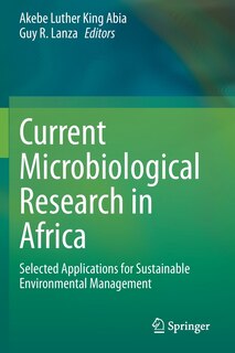 Current Microbiological Research In Africa: Selected Applications For Sustainable Environmental Management