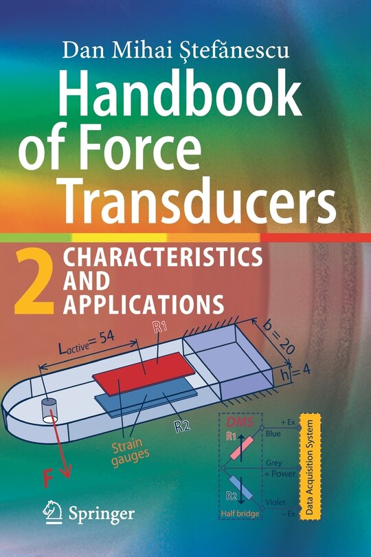 Handbook Of Force Transducers: Characteristics And Applications