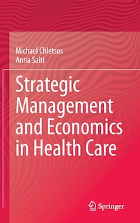 Front cover_Strategic Management And Economics In Health Care