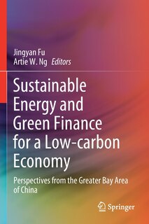 Front cover_Sustainable Energy And Green Finance For A Low-carbon Economy
