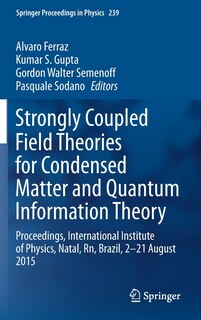 Front cover_Strongly Coupled Field Theories For Condensed Matter And Quantum Information Theory
