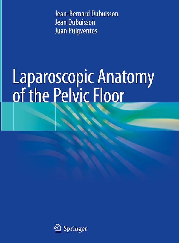 Front cover_Laparoscopic Anatomy Of The Pelvic Floor