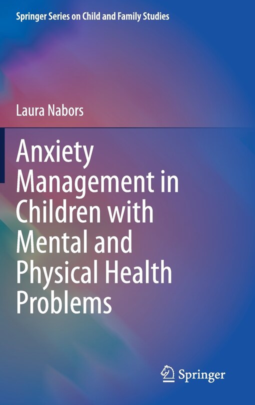 Couverture_Anxiety Management In Children With Mental And Physical Health Problems