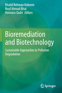 Bioremediation And Biotechnology: Sustainable Approaches To Pollution Degradation