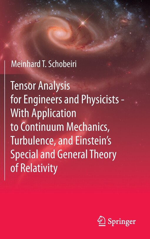 Front cover_Tensor Analysis For Engineers And Physicists - With Application To Continuum Mechanics, Turbulence, And Einstein's Special And General Theory Of Relativity