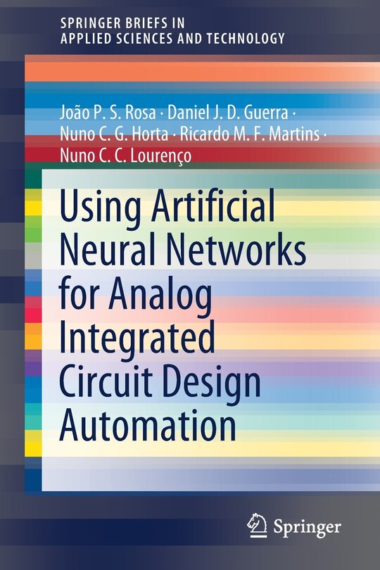 Front cover_Using Artificial Neural Networks For Analog Integrated Circuit Design Automation