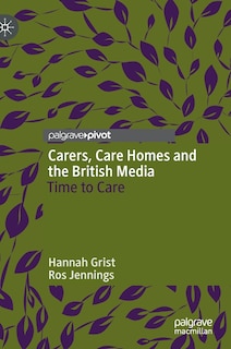 Couverture_Carers, Care Homes And The British Media