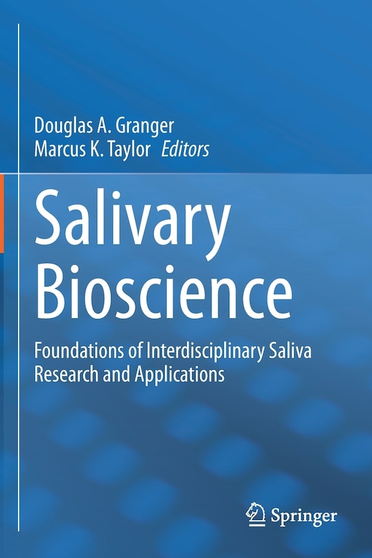 Salivary Bioscience: Foundations Of Interdisciplinary Saliva Research And Applications