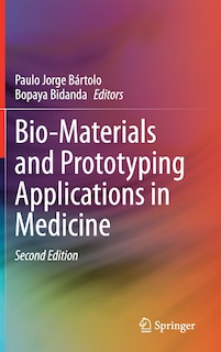 Couverture_Bio-materials And Prototyping Applications In Medicine