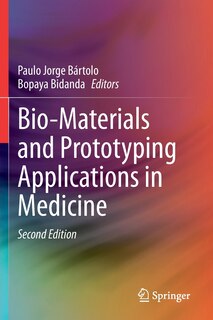 Front cover_Bio-materials And Prototyping Applications In Medicine