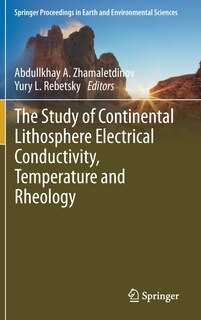 Couverture_The Study Of Continental Lithosphere Electrical Conductivity, Temperature And Rheology