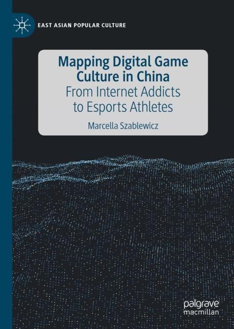 Front cover_Mapping Digital Game Culture In China