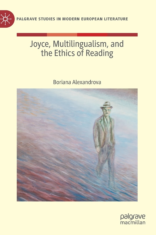 Couverture_Joyce, Multilingualism, and the Ethics of Reading