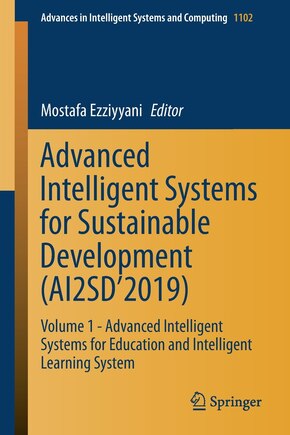 Advanced Intelligent Systems For Sustainable Development (ai2sd'2019: Volume 1 - Advanced Intelligent Systems For Education And Intelligent Learning System