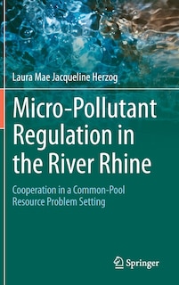 Front cover_Micro-pollutant Regulation In The River Rhine